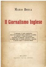 Il Giornalismo Inglese. Il paesaggio di Londra giornalistica. Come si fa un giornale inglese. Il giornale e la politica. Le rubriche e i servizi del giornale. Il giornale e la pubblicità. I giornali di Londra. La stampa gialla. La stampa provinciale