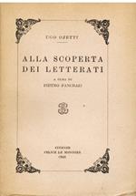 Alla scoperta dei letterati. Colloqui con Carducci, Panzacchi, Fogazzaro, Lioy, Verga, Praga, De Roberto, Cantù, Butti, De Amicis, Pascoli, Marradi, Antona-Traversi, Martini, Capuana, Pascarella, Bonghi, Graf, Scarfoglio, Serao, Colautti, Bracco, Gal