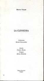 La clessidra. Prefazione Elvio Guagnini. Inserto Carol Rama. Disegno Anna Steiner