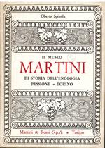 Il Museo Martini di storia dell'enologia. Pessione - Torino. Premessa del Professor Carlo Carducci. Testo di Oberto Spinola