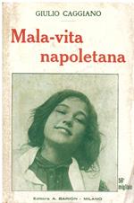 Mala - vita napoletana. Edizione novissima dal 50° al 60° migliaio