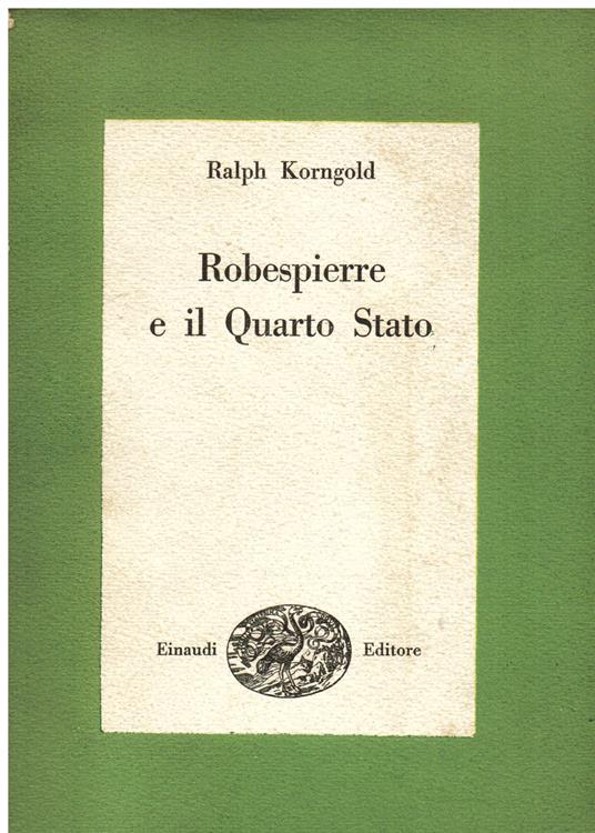 Robespierre e il Quarto Stato - Ralph Korngold - copertina