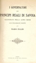I governatori dei Principi Reali di Savoia illustrati nella loro serie con documenti inediti