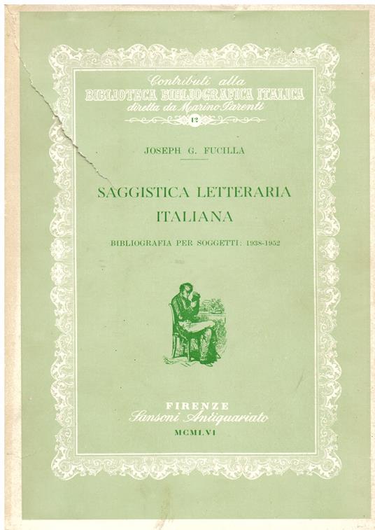Saggistica letteraria italiana. Bibliografia per soggetti: 1938 - 1952 - Joseph G. Fucilla - copertina