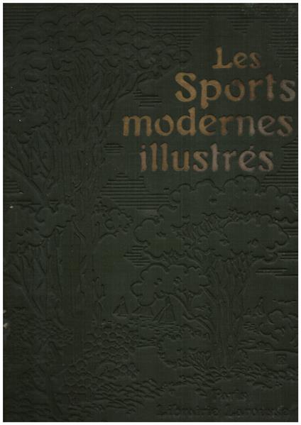Les Sports Modernes Illustrés. Encyclopédie sportive illustrée (813 gravures) - P. Moreau - copertina