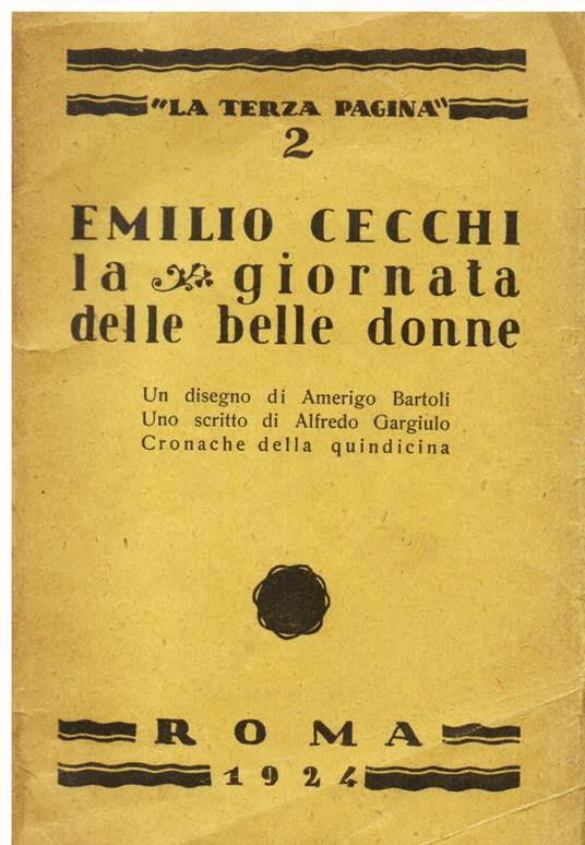 La giornata delle belle donne. Un disegno di Amerigo Bartoli, uno scritto di Alfredo Gargiulo. Cronache della quindicina - Emilio Cecchi - copertina