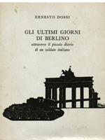 Gli ultimi giorni di Berlino attraverso il piccolo diario di un soldato italiano
