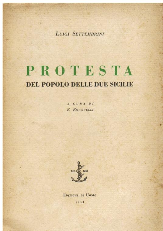Protesta del popolo delle Due Sicilie. A cura di Enrico Emanuelli - Luigi Settembrini - copertina