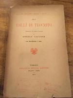 Gli idilli di Teocrito tradotti in versi italiani da Angelo Taccone con introduzione e note