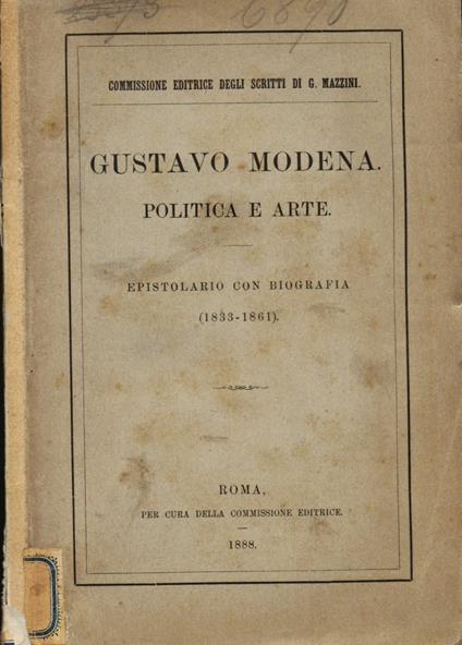 Gustavo Modena. Politica e arte. Epistolario con biografia (1833 - 1861) - Gustavo Modena - copertina