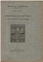 Catalogo descrittivo degli Statuti Bolognesi conservati nell' Archivio di Stato di Bologna. Prima edizione