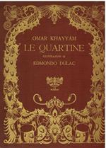 Le Quartine. Riduzione ritmica di Diego Angeli dalla traduzione in inglese di Edward Fitzgerald. Illustrazioni di Edmondo Dulac