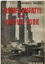 Trionfi e disfatte di Nuova York