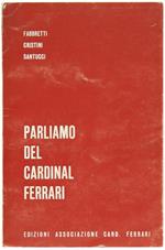 Parliamo del Cardinal Ferrari