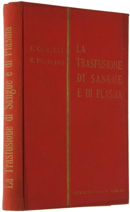 La Trasfusione di Sangue e di Plasma - F. Corelli,E. Pulitanò - copertina