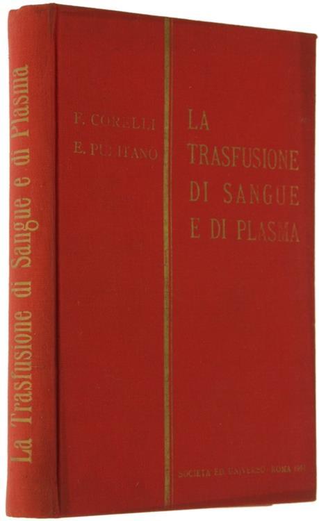 La Trasfusione di Sangue e di Plasma - F. Corelli,E. Pulitanò - copertina