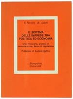 Il Sistema delle Imprese tra Politica ed Economia. Crisi Finanziaria, Processi di Ristrutturazione, Forme di Regolazione