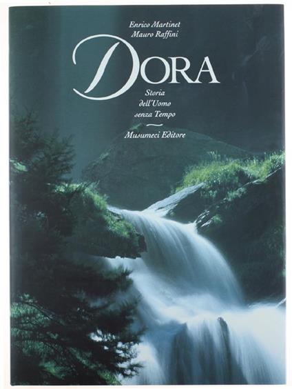 Dora. Storia dell'Uomo Senza Tempo - Enrico Martinet,Mauro Raffini - copertina