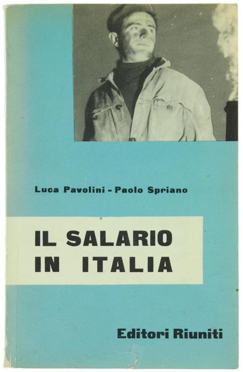 Ilsalario in Italia - Luca Pavolini,Paolo Spriano - copertina