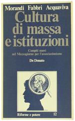 Cultura di Massa e Istituzioni. Compiti Nuovi nel Mezzogiorno per l'Associazionismo