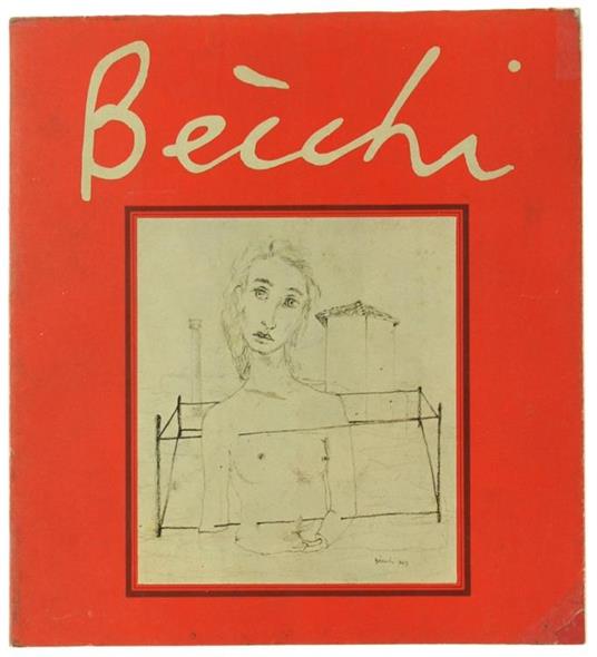 Grafica e Pittura di Bruno Becchi. Catalogo - Alessandro Parronchi,V. Pratolini - copertina