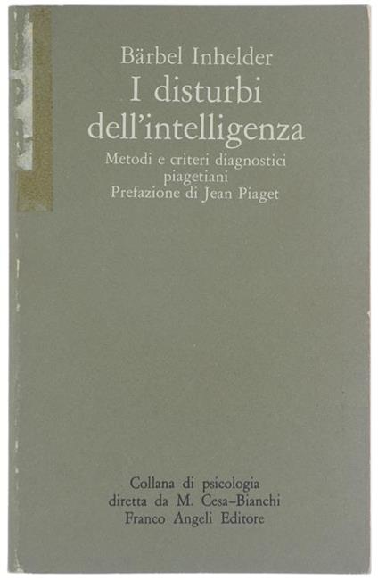 I Disturbi dell'Intelligenza. Metodi e Criteri Diagnostici Piagetiani - Barbel Inhelder - copertina