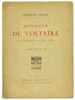 Monsieur de Voltaire Sa Famille et Ses Amis
