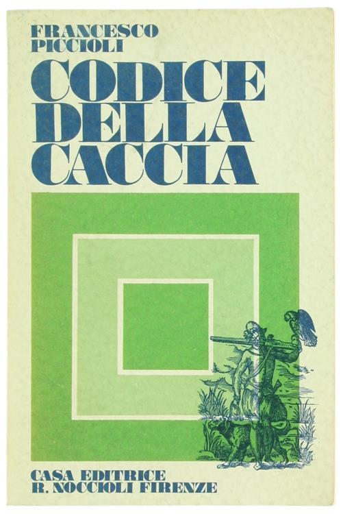Codice della Caccia - Francesco Piccioli - copertina