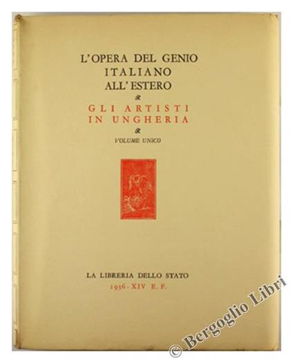 Gli Artisti in Ungheria. L'Opera del Genio Italiano all'Estero - Cornelio Budinis - copertina