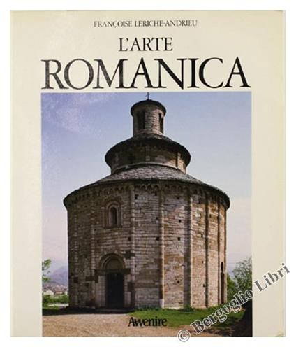 L' Arte Romanica - Françoise Leriche Andrieu - copertina