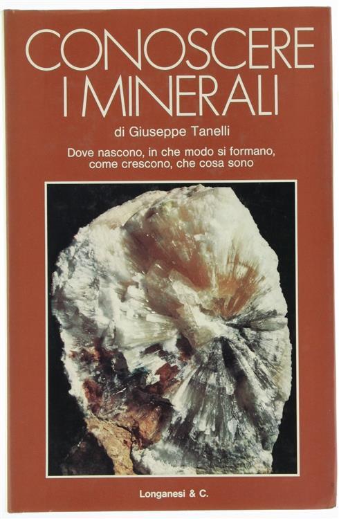 Conoscere i Minerali - Giuseppe Tanelli - copertina