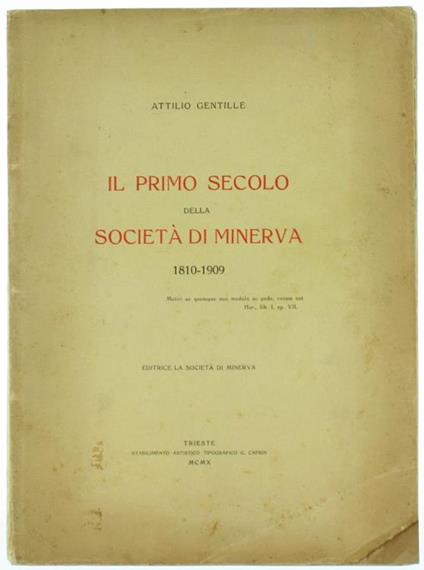 Il Primo Secolo della Società di Minerva 1810-1909 - Attilio Gentille - copertina