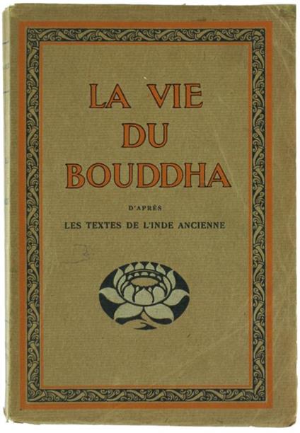 La Vie du Bouddha d'Aprés les Textes de l'Inde Ancienne - A-Ferdinand Herold - copertina