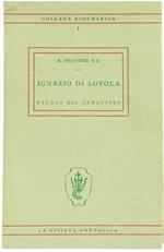 Ignazio di Loyola. Studio del Carattere