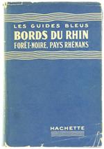 Bords du Rhin. Forêt-Noire, Pays Rhénans. les Guides Bleus