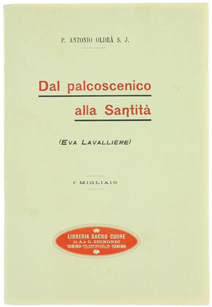 Dal Palcoscenico alla Santità (Eva Lavalliére - Antonio Oldrà - copertina