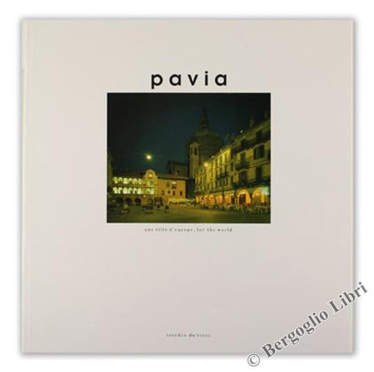 Pavia. Une Ville d'Europe, for the World - Roberto Peraro - copertina