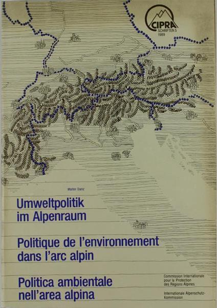 Umweltpolitik Im Alpenraum Politique de l'Environnement Dans l'Arc Alpin Politica Ambientale nell'Area Alpina - Auteurs Plusieurs - copertina