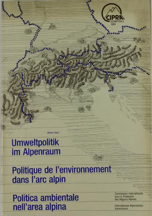Umweltpolitik Im Alpenraum Politique de l'Environnement Dans l'Arc Alpin Politica Ambientale nell'Area Alpina - Auteurs Plusieurs - copertina