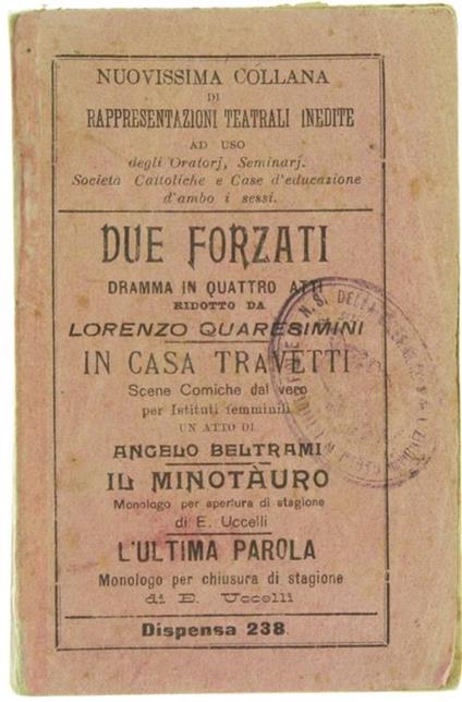 Due Forzati. Dramma in 4 Atti Ridotto da Lorenzo. Quaresimini - Lorenzo Quaresimini - copertina