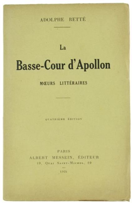 La Basse-Cour d'Apollon. Moeurs Littéraires - Adolphe Retté - copertina