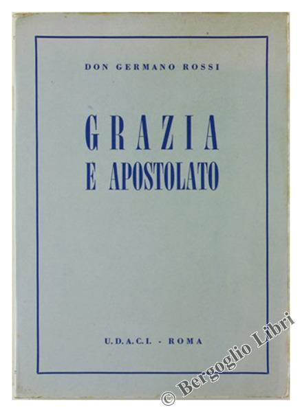 Grazia e Apostolato. Meditazioni Quotidiane per le Donne di A.C. Volume II - Germano Rossi - copertina