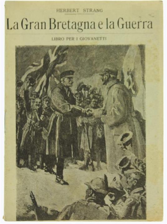 La Gran Bretagna e la Guerra. Libro per i Giovanetti - Herbert Strang - copertina