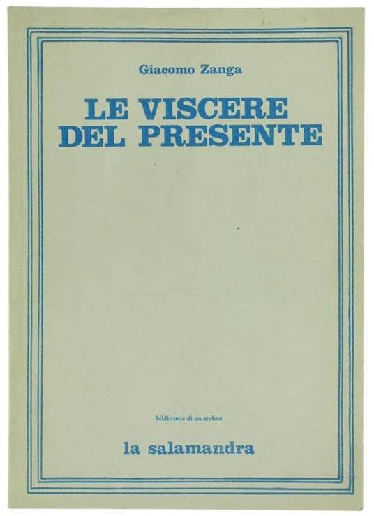 Le Viscere del Presente - Giacomo Zanga - copertina