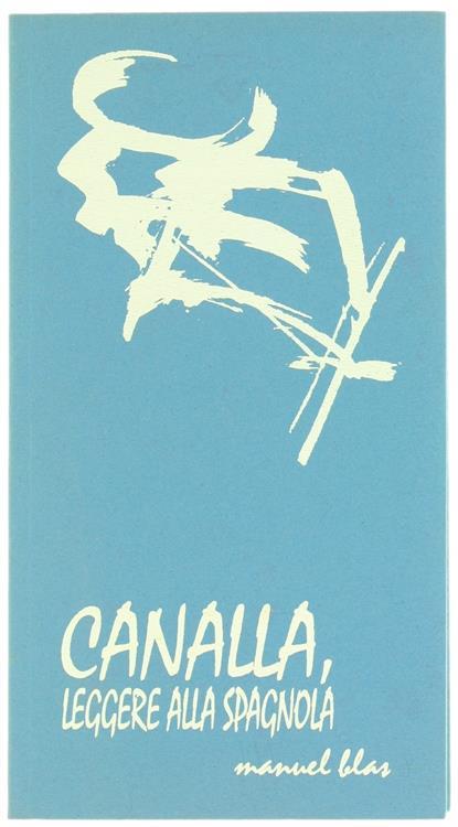 Canalla Leggere alla Spagnola - Manuel Blas - copertina