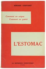 L' Estomac. Comment on Soigne, Comment on Guérit