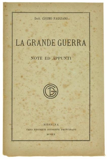 La Grande Guerra. Note ed Appunti - Cosimo Faggiano - copertina