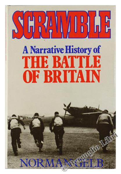Scramble. a Narrative History of the Battle of Britain - Norman Gelb - copertina