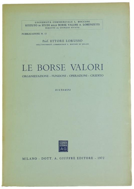 Le Borse Valori. Organizzazione. Funzioni. Operazioni. Credito - Ettore Lorusso - copertina