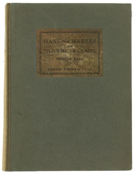 Hans Von Marées. Sein Leben und Sein Werk. Zweiter Band - Julius Meier-Graefe - copertina